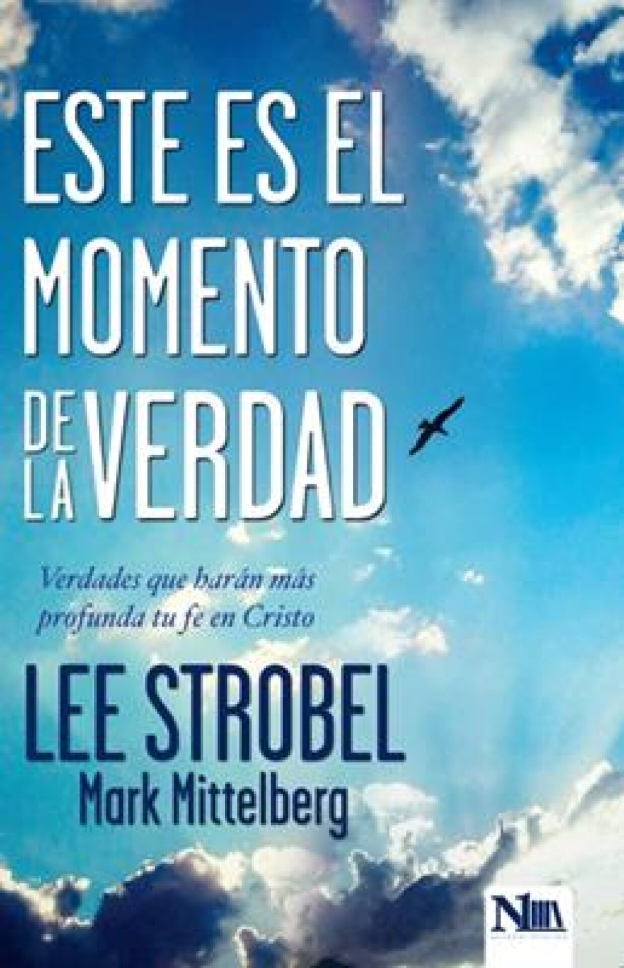 Este Es El Momento De La Verdad - Tapa Blanda - Lee Strobel