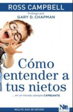 Cómo Entender a tus Nietos - Tapa Blanda - Ross Campbell
