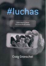 Luchas -  Tapa Blanda - Craig Groeschel