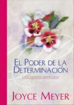 El Poder de la Determinación  -  Tapa Dura - Joyce Meyer
