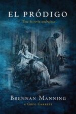El Pródigo a - Tapa Blanda - Brennan Manning