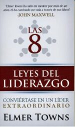 8 Leyes del Liderazgo - Tapa Blanda -  Elmer  Town