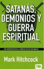 Satanás, Demonios y Guerra Espiritual - Tapa Blanda - Mark Hitchcock