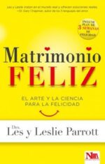 Matrimonio Feliz  - Tapa Blanda -  Les y Leslie Parrott