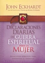 Declaraciones Diarias de Guerra Espiritual Para la Mujer  -  Tapa Blanda -  John Eckhardt