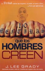 Alternative view of 10 Mentiras que los Hombres Creen - Tapa Blanda - J. Lee Grady