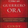 Cómo Un Guerrero Ora  - Tapa Blanda - Cindy Trimm - Imagen 2