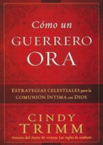 Alternative view of Cómo Un Guerrero Ora  - Tapa Blanda - Cindy Trimm