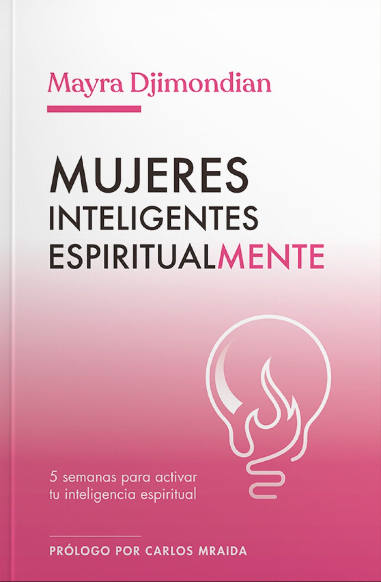 Mujeres Inteligentes Espiritualmente 1 - Tapa Blanda - Mayra Djimondian