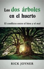 Los Dos Arboles En El Huerto - Tapa Blanda - Rick Joyner