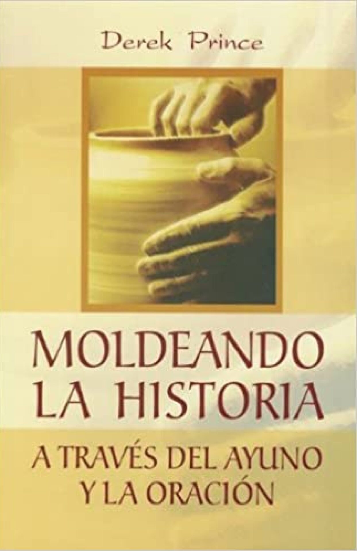 Moldeando la Historia - Tapa Blanda - Prince Derek