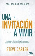Una Invitación a Vivir - Tapa Blanda -  Steve Carter