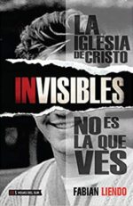 Invisibles - Tapa Blanda -  Fabian Liendo