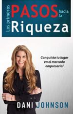 Los Primeros Pasos Hacia La Riqueza - Tapa Blanda -  Dani Johnson