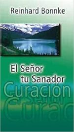El Señor tu Sanador - Tapa Blanda - Reinhard Bonnke
