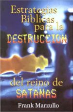Estrategias Bíblicas Para La Destrucción de Satanás - Tapa Blanda -  Frank Marzullo