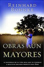 Obras Aún Mayores  -  Tapa Blanda -  Bonnke Reinhard