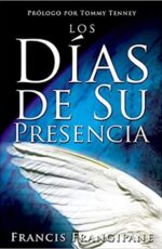 Los Días de su Presencia - Tapa Blanda - Francis Frangipane
