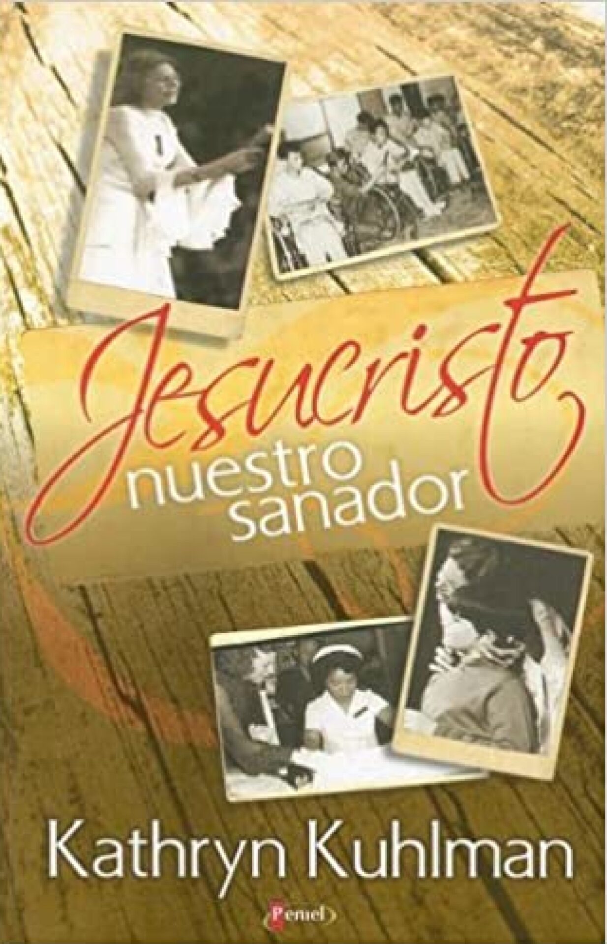 Jesucristo Nuestro Sanador - Tapa Blanda - Kathryn Kuhlman