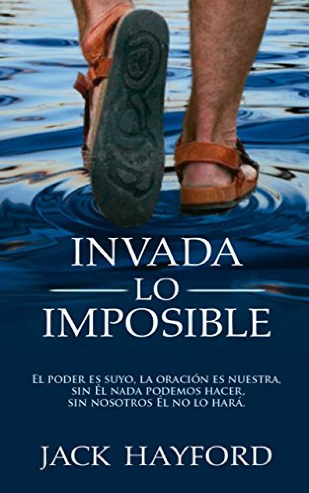 Invada lo Imposible - Tapa Blanda - Jack Hayford
