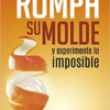 Rompa su Molde y Experimente lo Imposible - Tapa Blanda - Johnson Bill