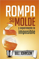 Rompa su Molde y Experimente lo Imposible - Tapa Blanda - Johnson Bill