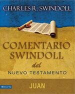 Comentario Swindoll del Nuevo Testamento: Juan -  Tapa Blanda -  Charles R. Swindoll