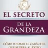 El Secreto de la Grandeza - Tapa Blanda - Elmer Towns