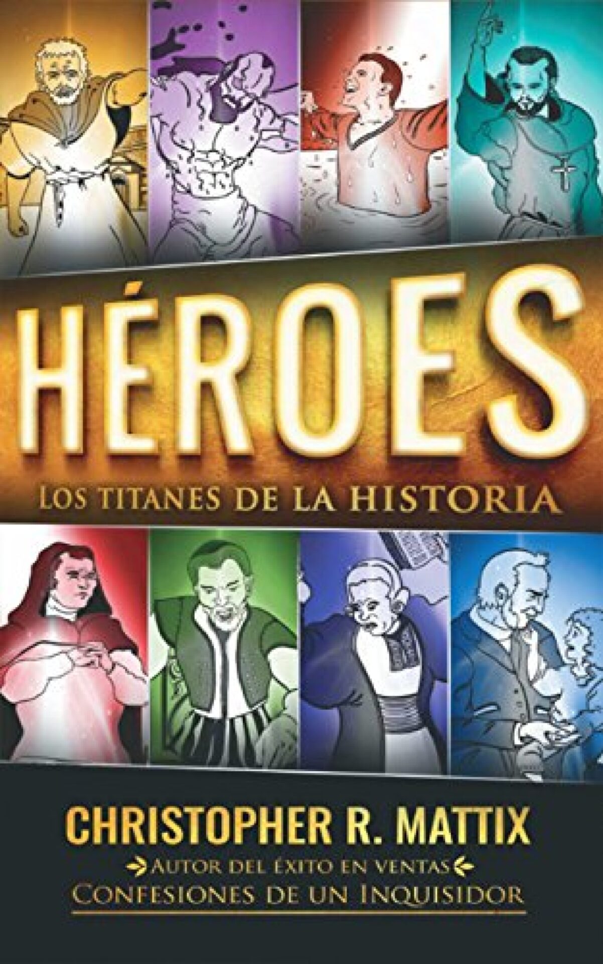 Héroes - Tapa Blanda - Christopher R. Mattix