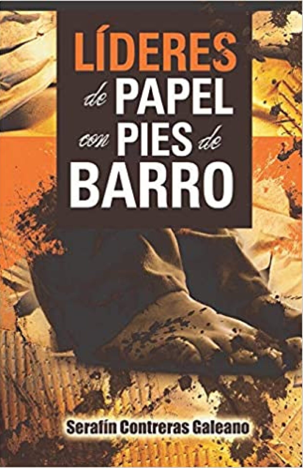 Líderes de Papel con Pies de Barro - Tapa Blanda - Contreras Serafin