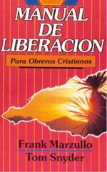 Manual de Liberación: Para Obreros Cristianos - Tapa Blanda - Frank Marzullo