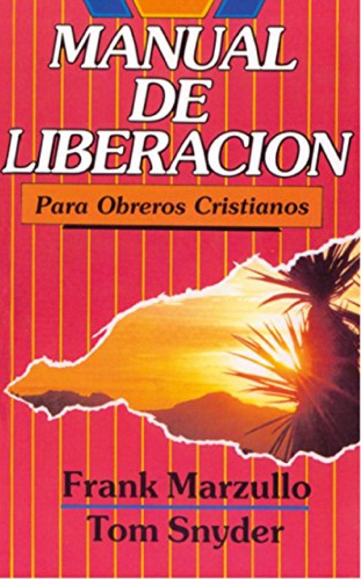 Manual de Liberación: Para Obreros Cristianos - Tapa Blanda - Frank Marzullo