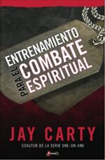 Entrenamiento Para El Combate Espiritual -  Tapa Blanda - Jay Carty