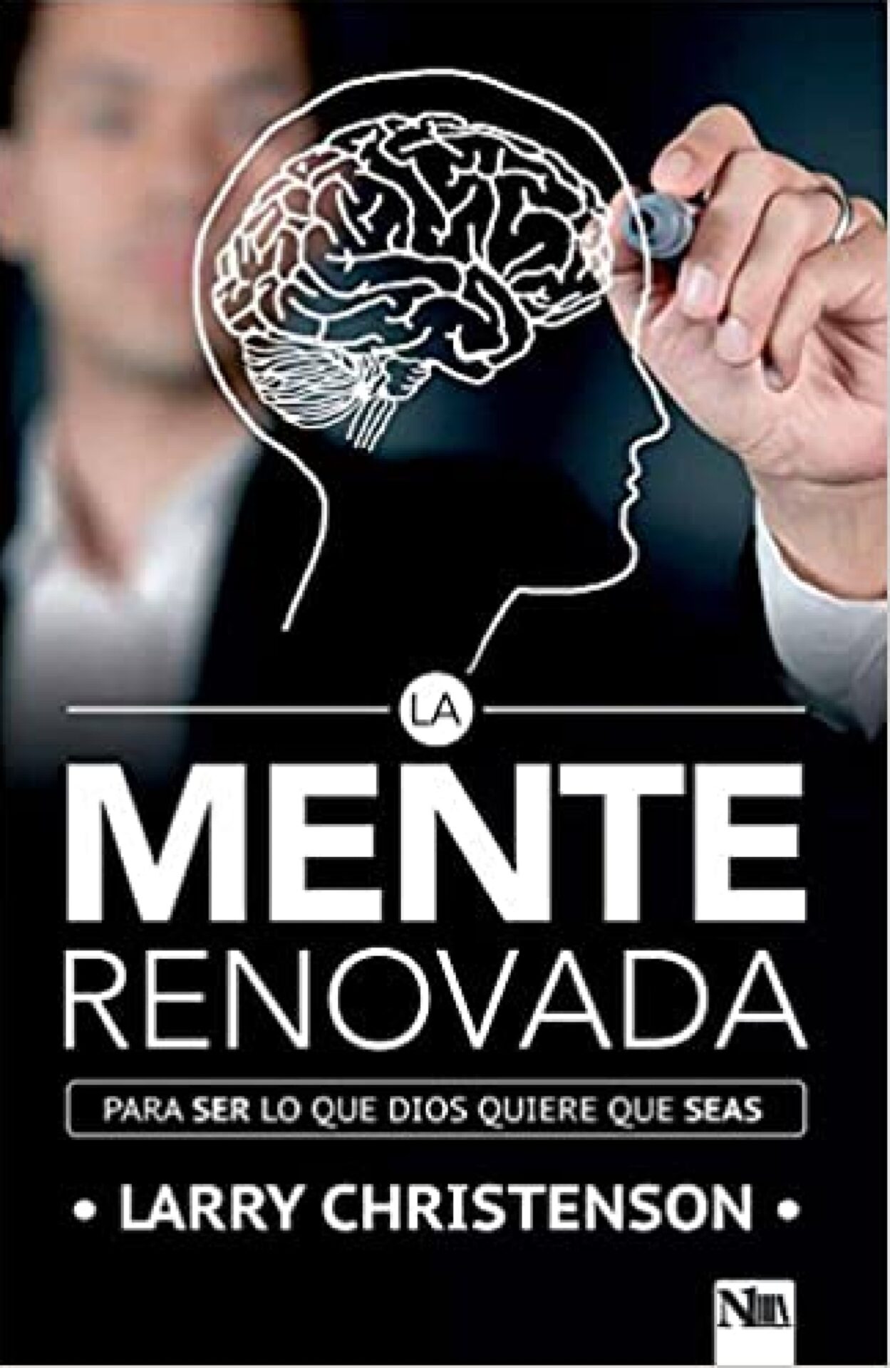 La Mente Renovada - Tapa Blanda - Larry Christenson