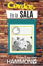 Cerdos en la Sala -  Tapa Blanda -  Frank e Ida Hammond