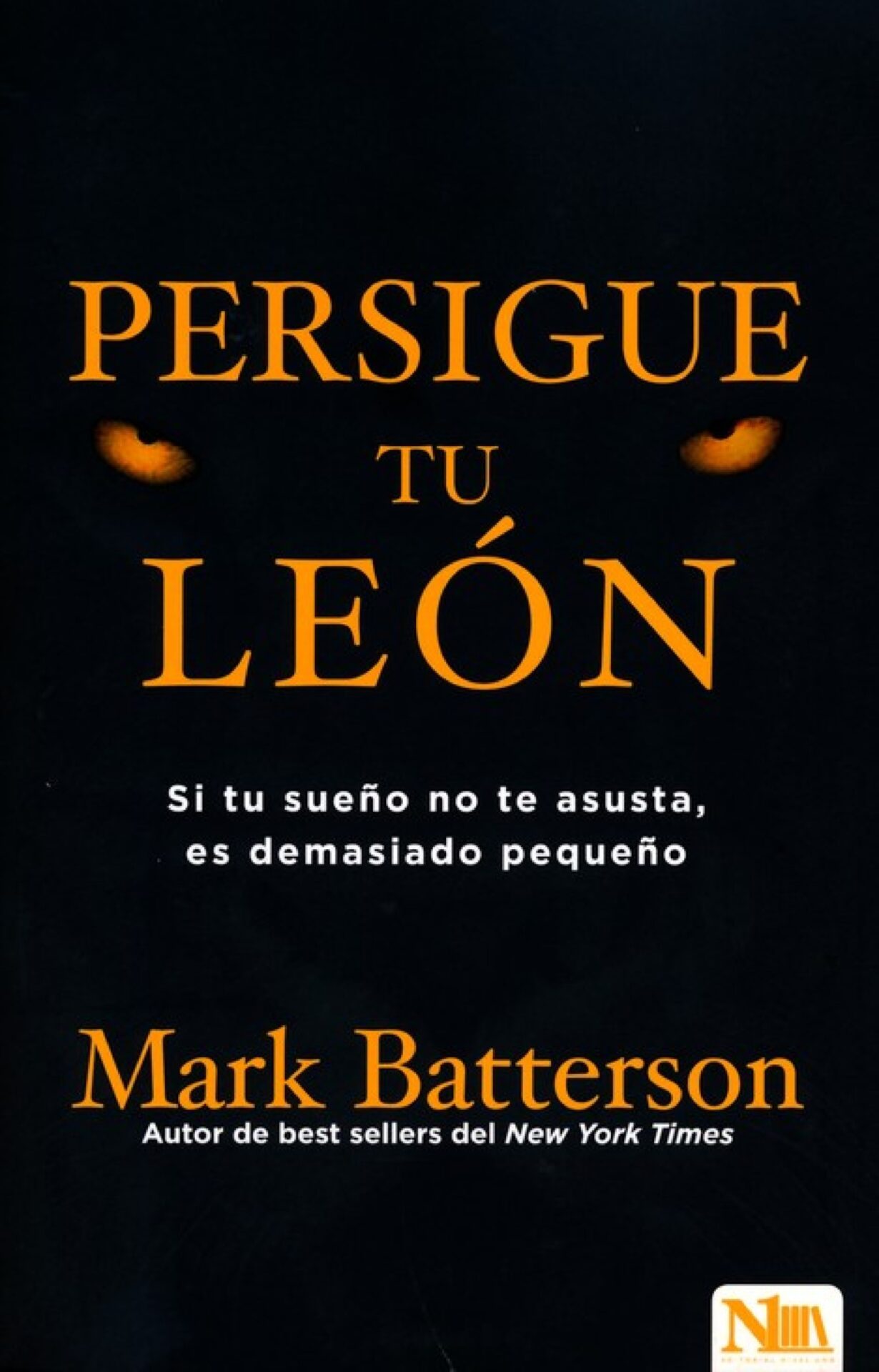 Persigue Tu León - Tapa Blanda - Mark Batterson
