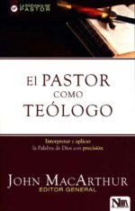 Alternative view of El Pastor Como Teólogo - Tapa Blanda -  John MacArthur