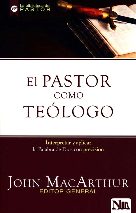 El Pastor Como Teólogo - Tapa Blanda - John MacArthur - Imagen 2