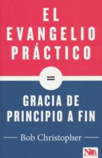 Alternative view of El Evangelio Práctico - Tapa Blanda - Bob Christopher