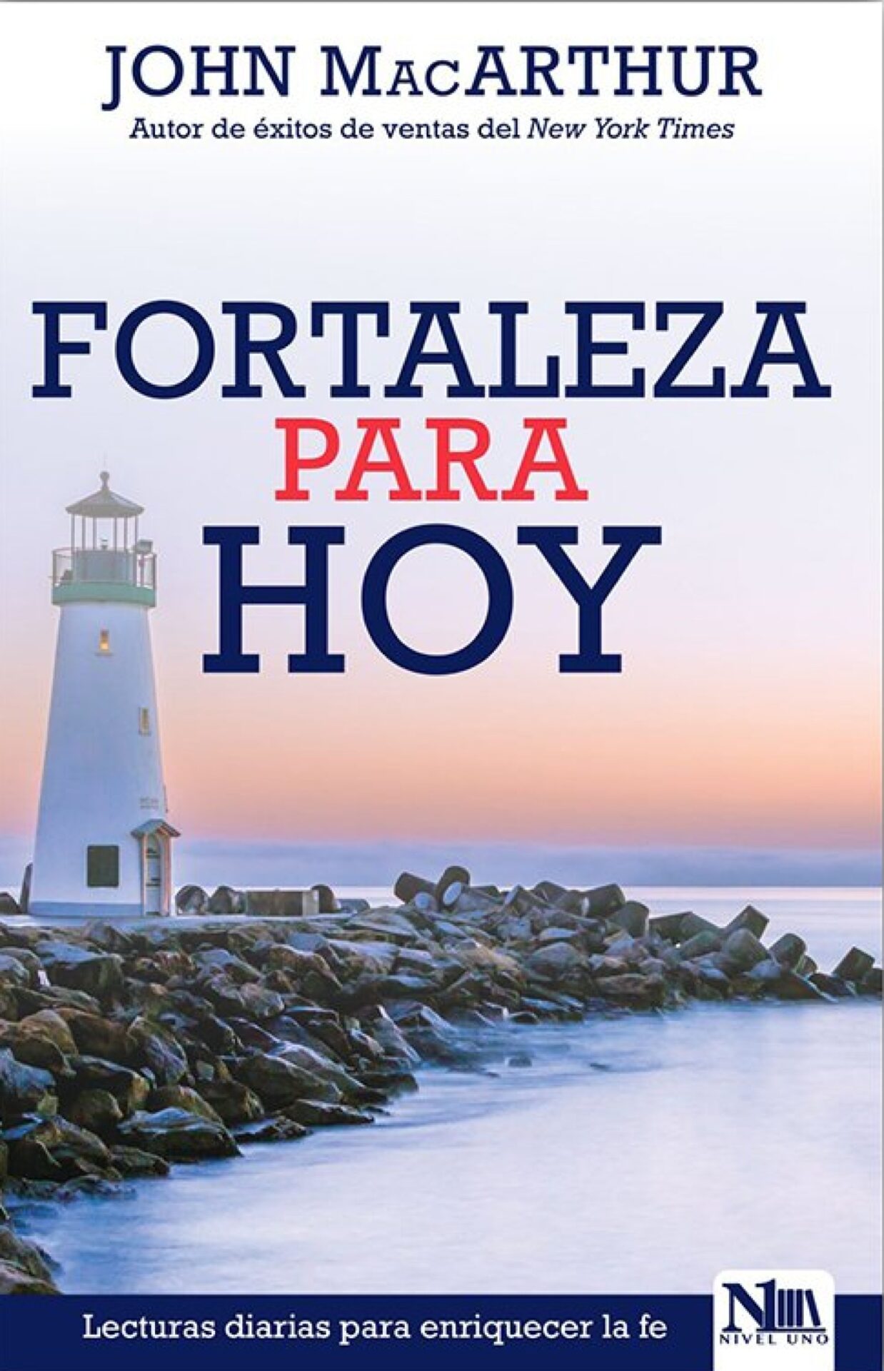 Fortaleza para Hoy - Tapa Blanca - John MacArthur