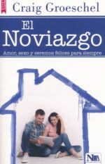 El Noviazgo - Tapa Blanda - Craig Groeschel