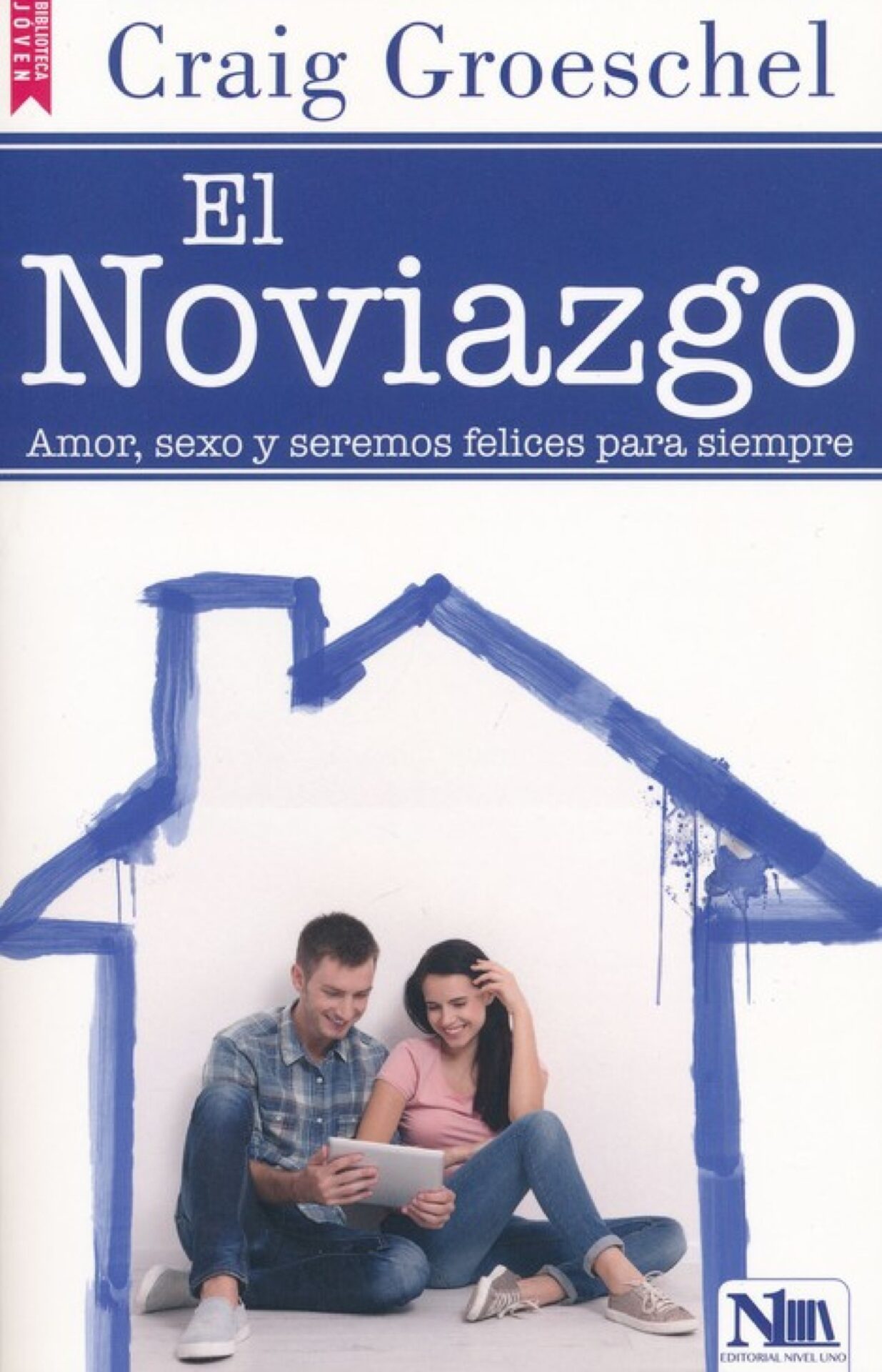 El Noviazgo - Tapa Blanda - Craig Groeschel
