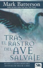 Alternative view of Tras El Rastro Del Ave Salvaje - Tapa Blanda - Mark Batterson