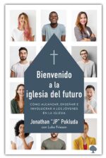 Alternative view of Bienvenido a la Iglesia del Futuro  - Tapa Blanda -  Jonathan Pokluda