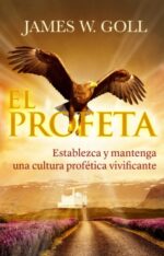 El Profeta - Tapa Blanda - James W. Goll