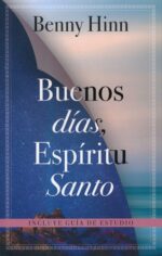 Buenos Días, Espíritu Santo - Tapa Blanda -  Benny Hinn