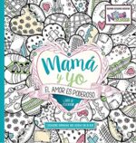 Mamá y Yo: El amor es poderoso - Tapa Blanda - Casa Creación