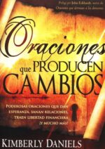Oraciones Que Producen Cambios -  Tapa Blanda - Kimberly Daniels