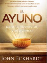 El Ayuno para la Liberación y el Avance - Tapa Blanda - John Eckhardt