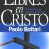 Libres En Cristo - Tapa Blanda -  Pablo Bottari